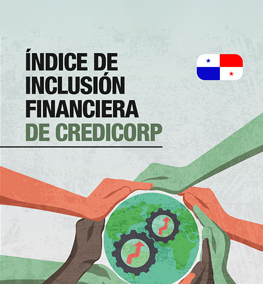 Resultados del Índice de Inclusión Financiera de Credicorp en Panamá.