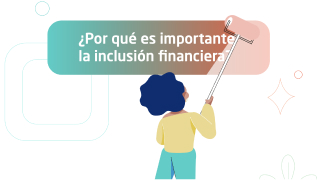 La importancia de la inclusión financiera